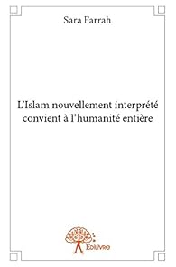 Livres Couvertures de L'Islam Nouvellement Interprete Convient a l'Humanité Entiere