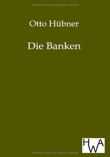 Die Banken German Edition Otto Hubner 9783863830069 Amazon