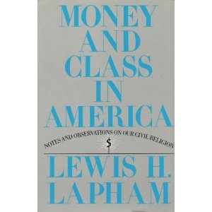 Money and Class in America: Notes and Observations on Our Civil Religion