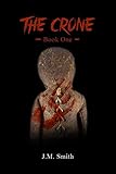 The Crone: Book 1 by 