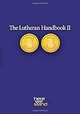 The Lutheran Handbook II by Kristofer Skrade