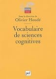 Vocabulaire de sciences cognitives : Neuroscience, psychologie, intelligence artificielle, linguisti by Olivier Houdé, Daniel Kayser