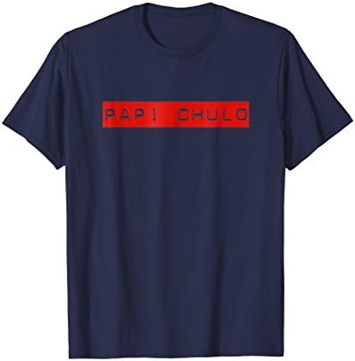 Mens Papi Chulo Shirt Cool Daddy Fathers Day Gift Latino T-S