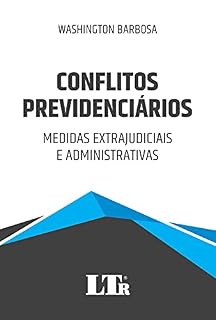 Livro Conflitos Previdenciários: Medidas extrajudiciais e administrativas