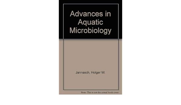 Advances In Aquatic Microbiology Holger W Jannasch Peter - 