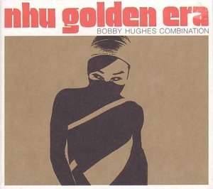Bobby Hughes Combination - Nhu Golden Era [australian Import] By Bobby Hughes Combination (2003-02-04) - Zortam Music