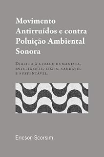 Livro Movimento Antirruídos e contra Poluição Ambiental Sonora