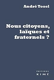 Nous citoyens laïques et fraternels ?