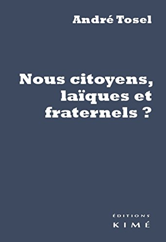 Nous citoyens laïques et fraternels ?