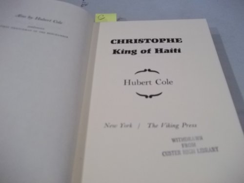 Christophe : King Of Haiti : A Biography