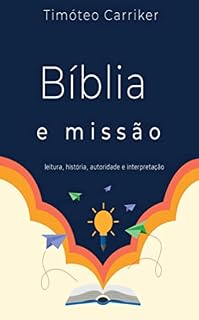 Livro Bíblia e Missão: leitura, história, autoridade e interpretação