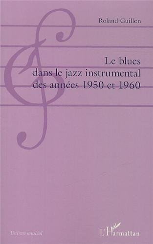 Le  blues dans le jazz instrumental des années 1950 et 1960