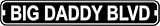 Big Daddy Blvd Novelty Metal Street Sign