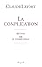 La complication: Retour sur le communisme (Essais) (French Edition) by 