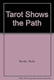 Tarot Shows the Path by 