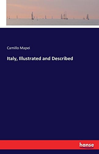 Italy, Illustrated and Described