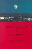 Poems of Jerusalem and Love Poems: A Bilinggual Edition (Sheep Meadow Poetry) by 