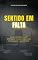 Livro Sentido em Falta: Como transformar o vazio profissional em uma nova jornada com propósito e autenticidade
