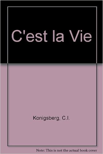 C Est La Vie Konigsberg C I Servel A E 9780333115572 Amazon Com Books