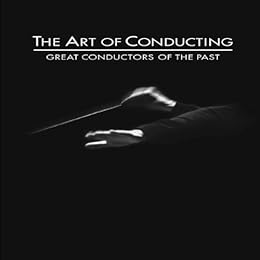 L'Art de la direction d'orchestre - Vol. 1