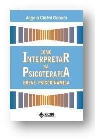 Como Interpretar na Psicoterapia Breve Psicodinâmica PDF Angela ...