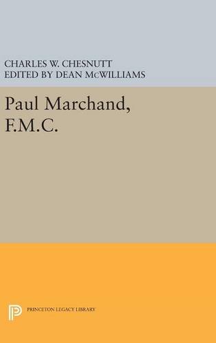 Paul Marchand, F.M.C.: 71 (Princeton Legacy Library, 71)
