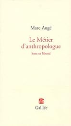 Le  métier d'anthropologue
