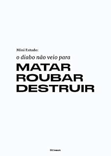 Livro O diabo não veio para roubar, matar e destruir: Breve estudo sobre João 10:10 (Mini Estudos Livro 2)