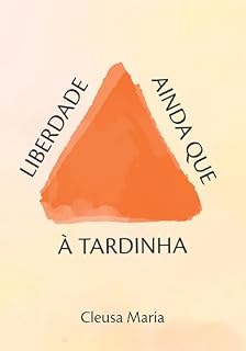 Livro Liberdade ainda que à tardinha