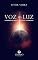 Livro Voz da Luz: Viagens Astrais - Missões Terrenas