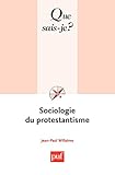 Sociologie du protestantisme (French Edition) by Jean-Paul Willaime