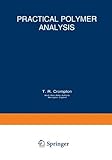 Practical Polymer Analysis, Crompton, T. R., 0306445247
