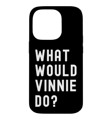 What Would Vinnie Do? Case for iPhone 14 Pro