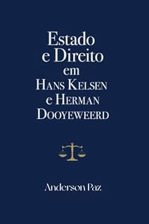 Livro Estado e Direito em Hans Kelsen e Herman Dooyeweerd