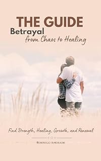 Livro The Guide Betrayal from Chaos to Healing : Find Strength, Healing, Growth, and Renewal