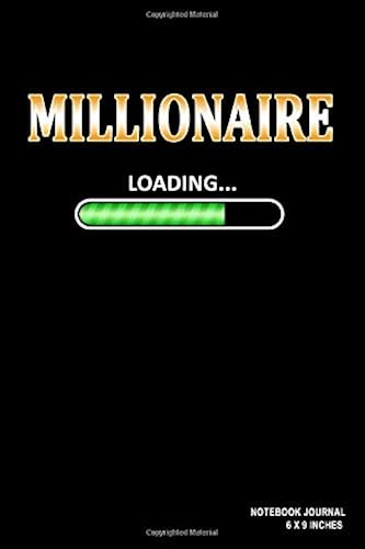 Download Millionaire Loading: Notebook, Journal, Or Diary  | 110 Blank Lined Pages | 6' X 9' | Matte Finished Soft Cover PDF