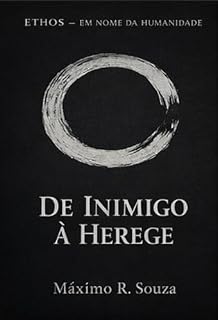 Livro De Inimigo à Herege (Série Ethos - Em Nome da Humanidade)
