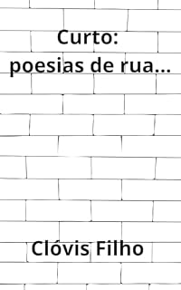 Livro Curto: Poesias de Rua... (Livros de Poesias)