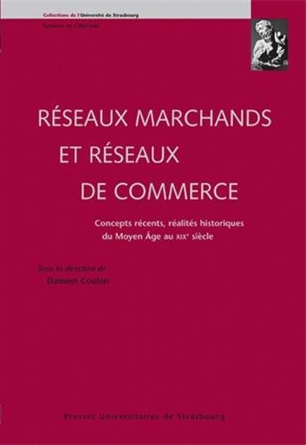 Réseaux marchands et réseaux de commerce