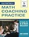 Cultivating a Math Coaching Practice: A Guide for K-8 Math Educators