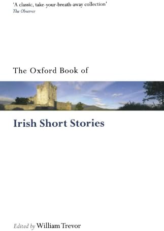 The Oxford Book Of Irish Short Stories (Oxford Books Of Prose Verse)