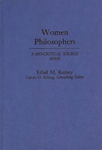 Women Philosophers: A Bio-Critical Source Book