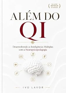 Livro ALÉM DO QI: Desenvolvendo as Inteligências Múltiplas com a Neuropsicopedagogia