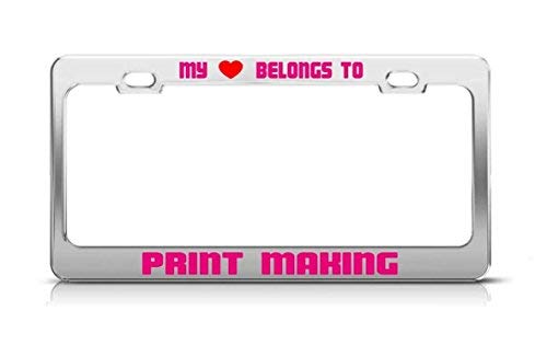 My Heart Belongs to Print Making School Major License Plate Tag Holder Metal Frame Metal 12in x 6in