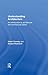 Understanding Architecture: An Introduction to Architecture and Architectural History