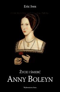 Zycie i smierc Anny Boleyn