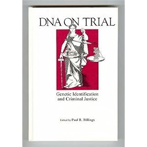 Dna on Trial: Genetic Identification and Criminal Justice