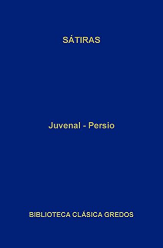 Sátiras (Biblioteca Clásica Gredos) (Spanish Edition)