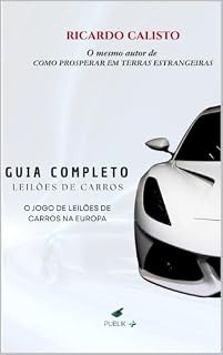 Livro Guia completo - leilões de carros: O Jogo dos Leilões de carros na Europa