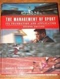 The Management of Sport : Its Foundation and Application, , 0815166206